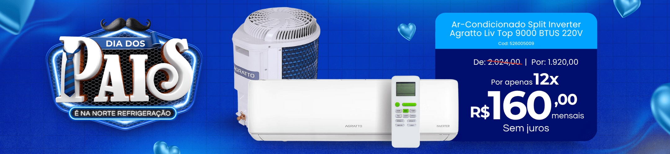 Ar Condicionado em promoção de Dia dos Pais na Norte Refrigeração #VemPraNorte!