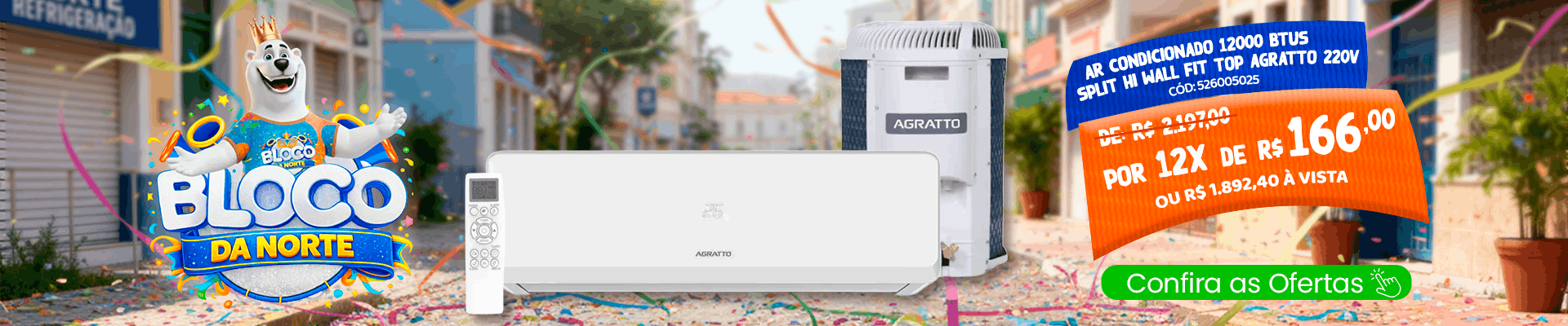 Ar Condicionado Agratto em Promoção do Bloco da Norte #VemPraNorte!